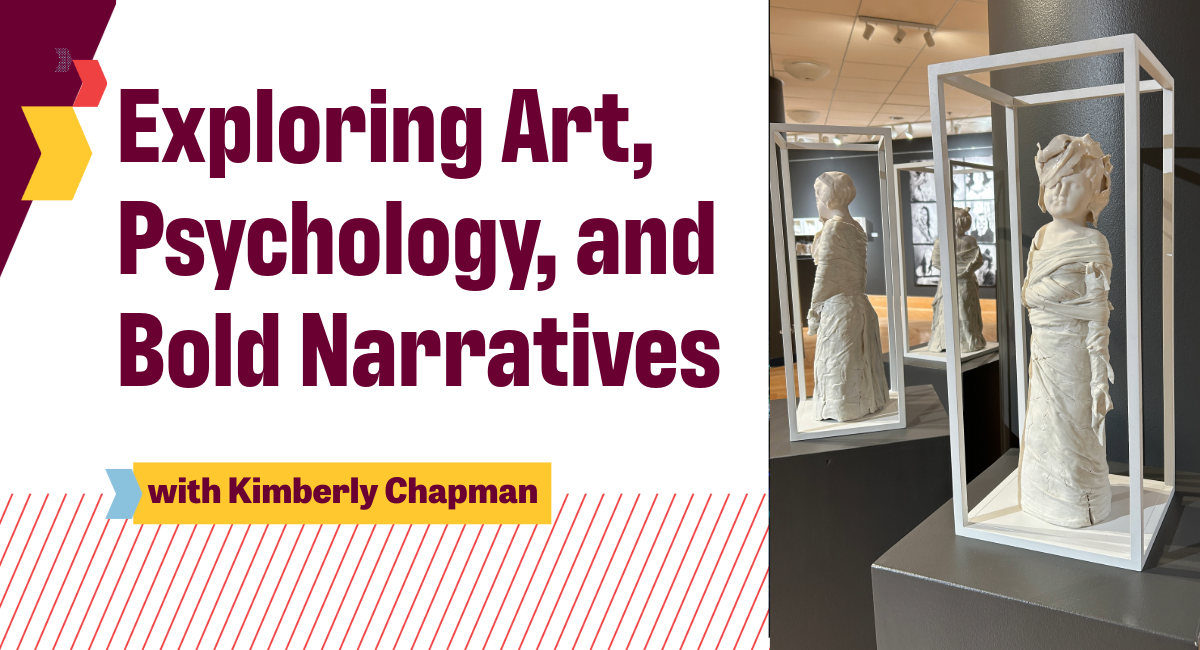 a display of art and text Exploring Art, Psychology, and Bold Narratives with Kimberly Chapman