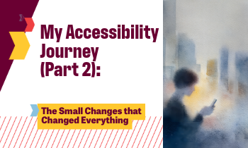 My Accessibility Journey Part 2 - Blog Featured Image