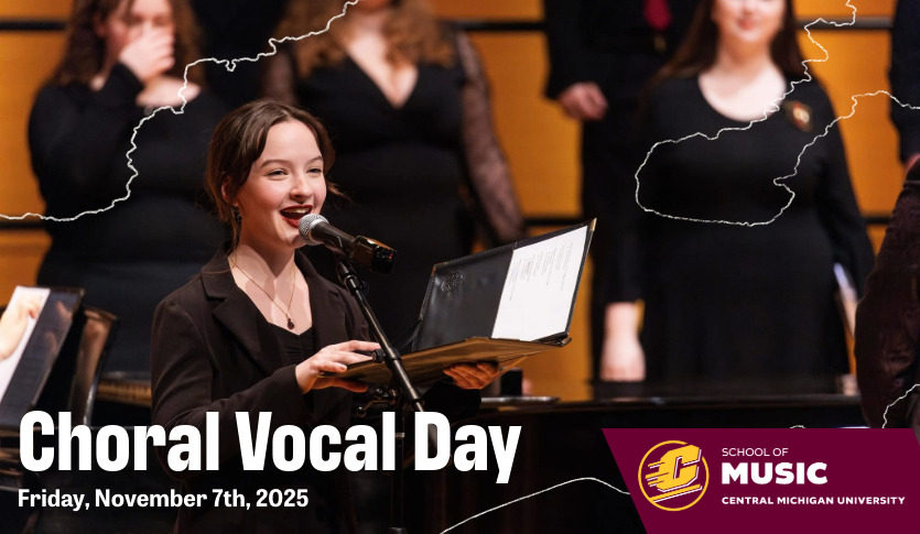 A young girl sings with a smile on her face with text on the photo that reads "Choral Vocal Day - Friday, November 7th, 2025" and the School of Music logo