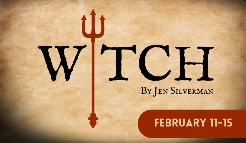 A tan graphic with red and black fonts with a red trident as the I in the word Witch By Jen Silverman and the dates are february 11-15.