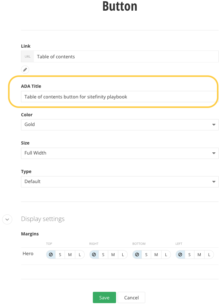 A screen capture of settings inside the button widget. The ADA title section is outlined in gold. The settings are Link, ADA Title, Color, Size, and Type. Below are settings to adjust margin spacing. Below are Save or Cancel options.