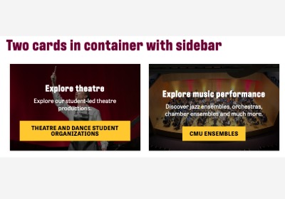 Example of image card callout widget. maroon heading reads Two cards in container with sidebar. Two cards, with images, each with a white heading, description, and gold button.