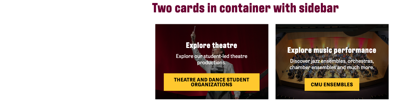Example of image card callout widget. maroon heading reads Two cards in container with sidebar. Two cards, with images, each with a white heading, description, and gold button.
