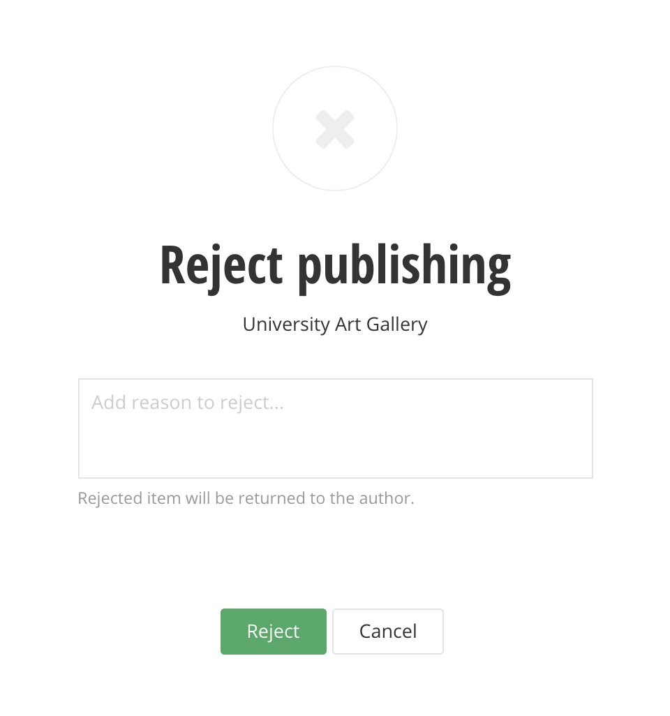 A screen capture of the reject window with the field where digital strategists will enter the reason for rejecting the page or content.